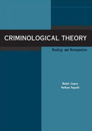 Criminological Theory: Readings and Retrospectives
