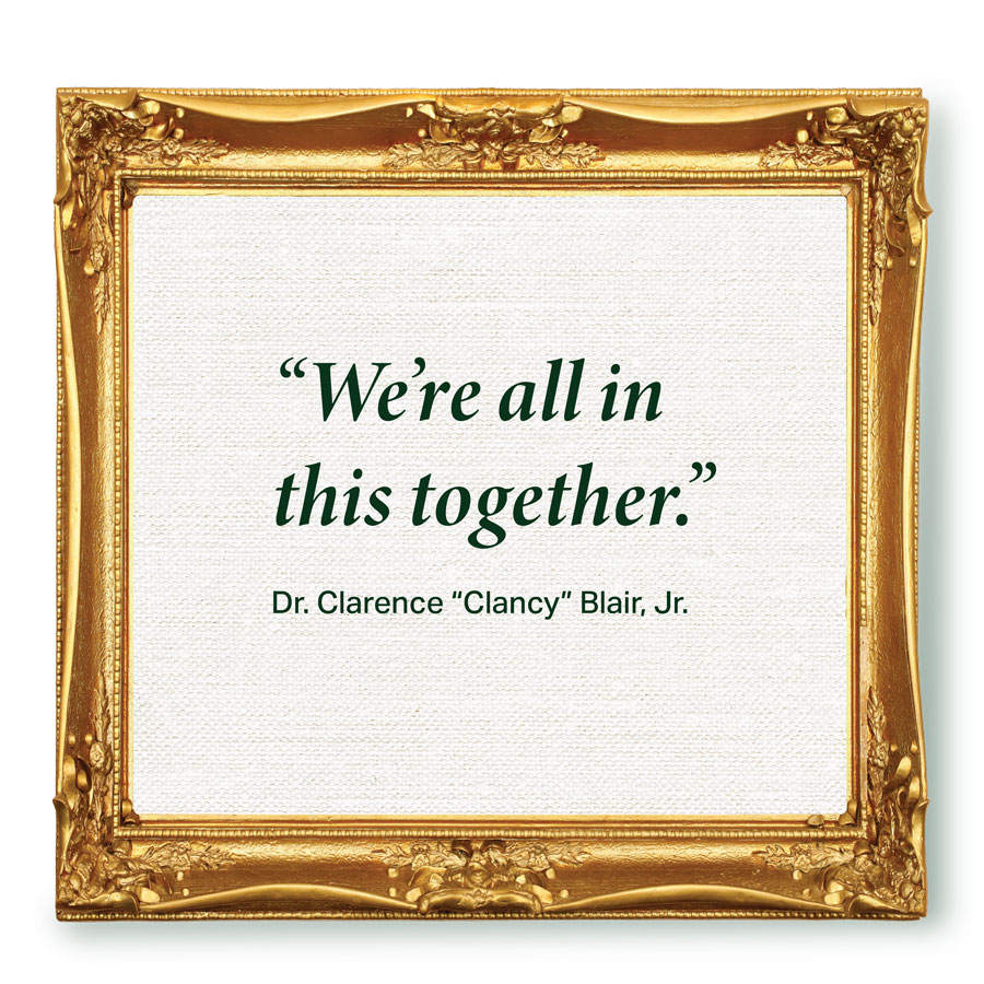 'We're all in this together.' - Dr. Clarence 'Clancy' Blair Jr.