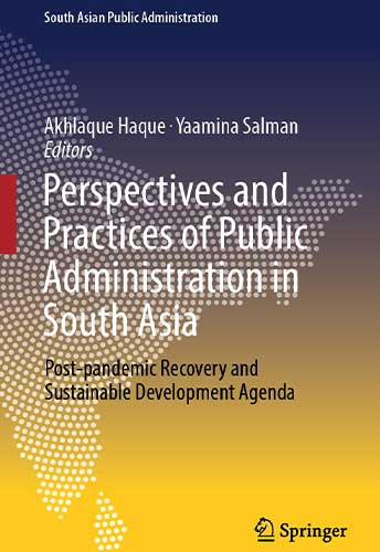 Perspectives and Practices of Public Administration in South Asia: Post-pandemic Recovery and Sustainable Development Agenda