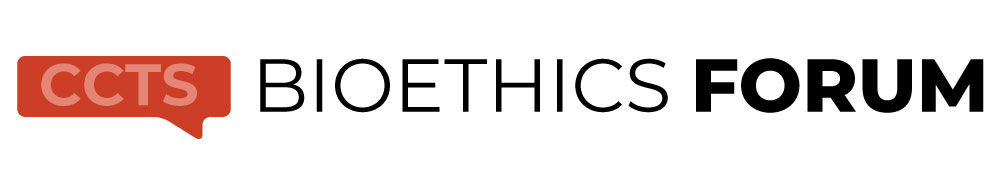 11th Annual CCTS Bioethics Forum