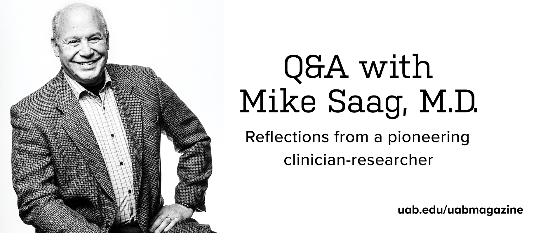 Q&A with Mike Saag, M.D.: Reflections from a pioneering clinician-researcher