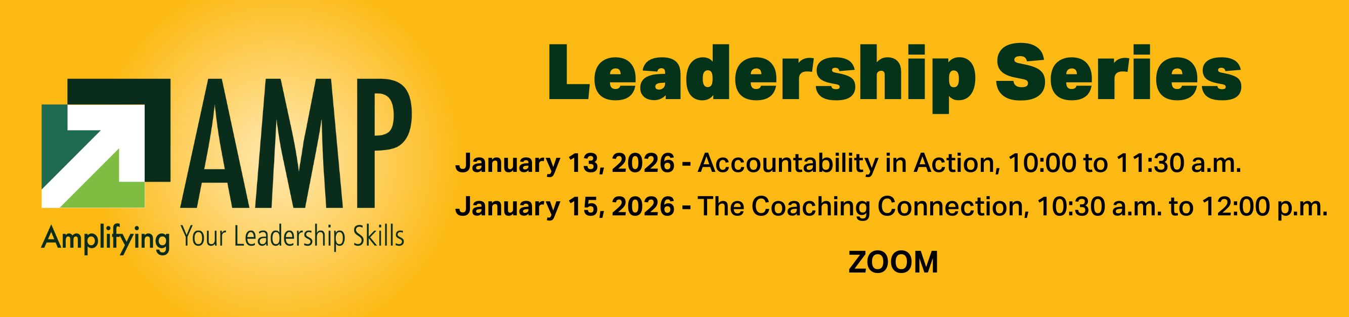Register for AMP Leadership Series, January 13 and 15, 2026, from 10:00 to 11:30 a.m. and 10:30 a.m. to 12:00 p.m., Zoom