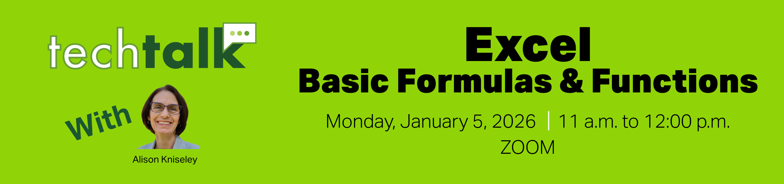 Register for Tech Talk Excel, Basic Formulas and Functions, January 5, 2026, from 11:00 a.m. to 12:00 p.m., Zoom