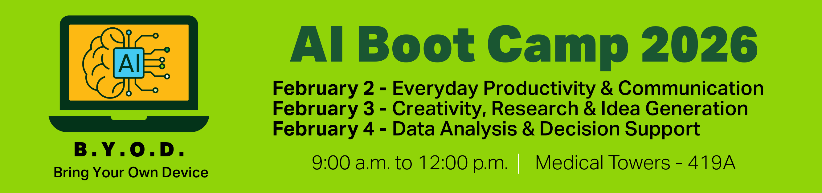 Register for AI Boot Camp, February 2,3,4, 2026, from 9:00 a.m. to 12:00 p.m., Medical Towers, 419A