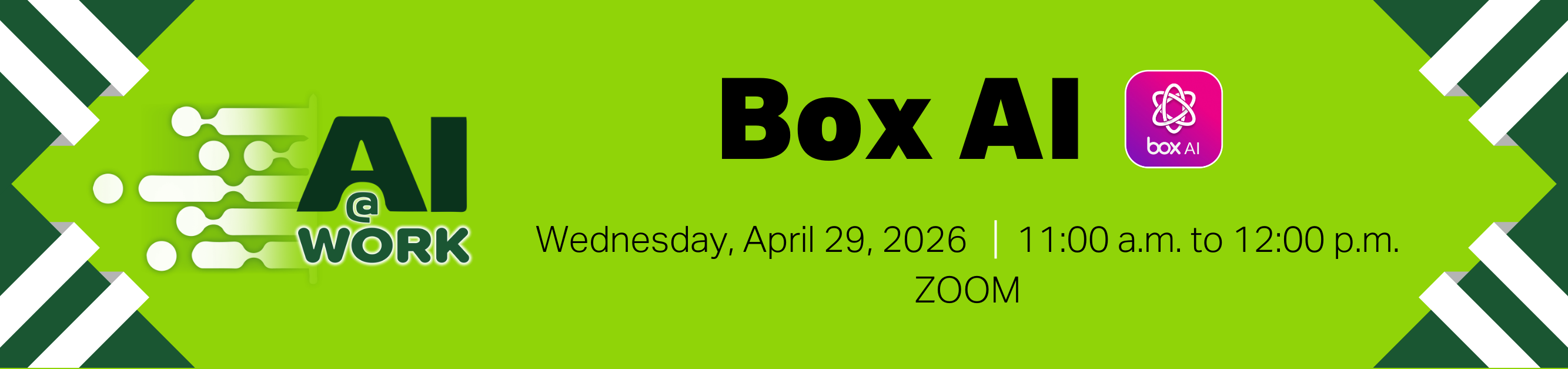 Register for AI at Work, Box AI, April 29, 2026, 11:00 a.m. to 12:00 p.m., Zoom