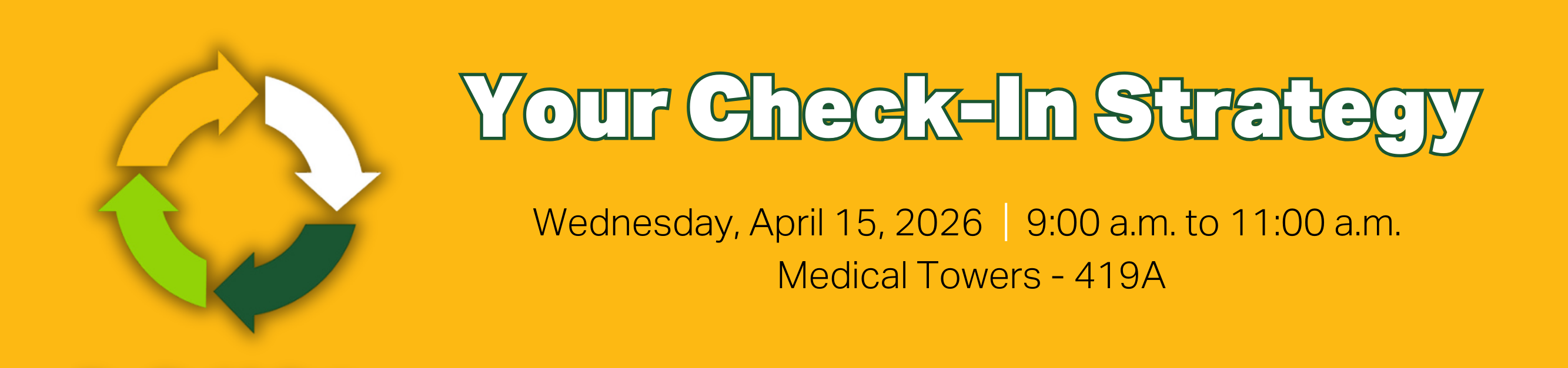 Register for Your Check-in Strategy, Wednesday, April 15, 2026, from 9:00 a.m. to 11:00 a.m., Medical Towers, 419 A