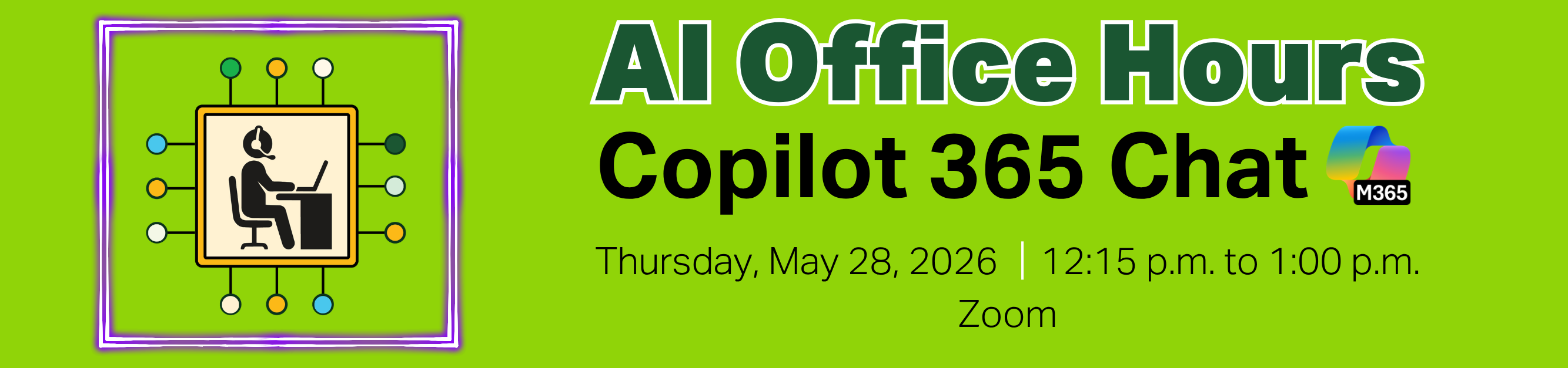 Register for AI Office Hours, Copilot 365 Chat, Thursday, May 28, 2026, from 12:15 p.m. to 1:00 p.m., Zoom