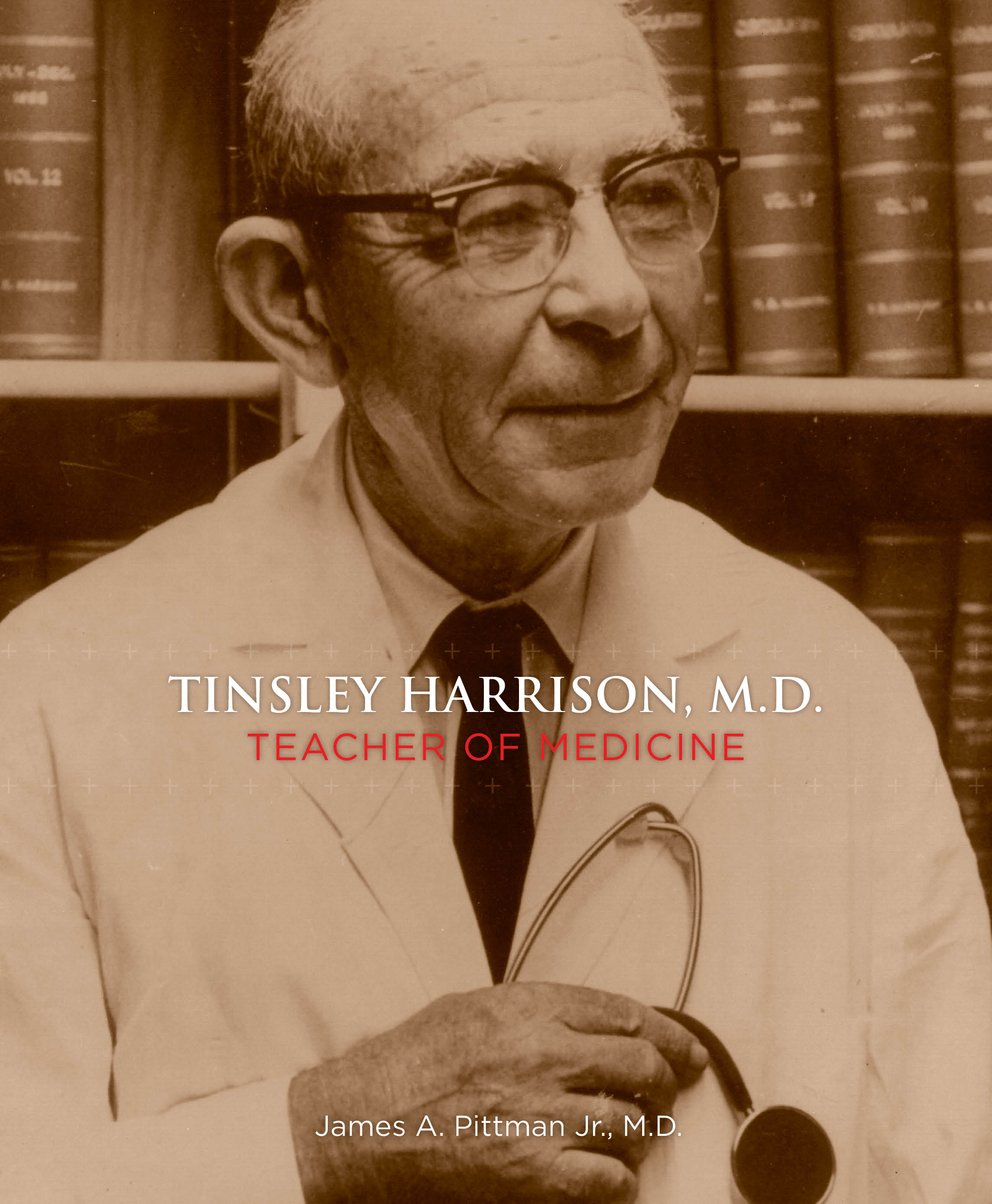Tinsley Harrison, MD: Teacher of Medicine