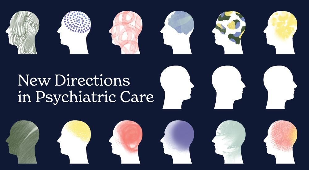 New Directions in Psychiatric Care