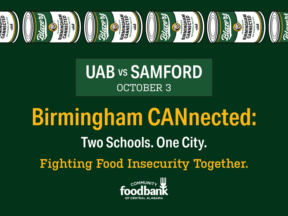 Dark green graphic that displays the text: "UAB vs. Samford October 3, Birmingham CANnected:Two Schools. One City., Fighting Food Insecurity Together."  