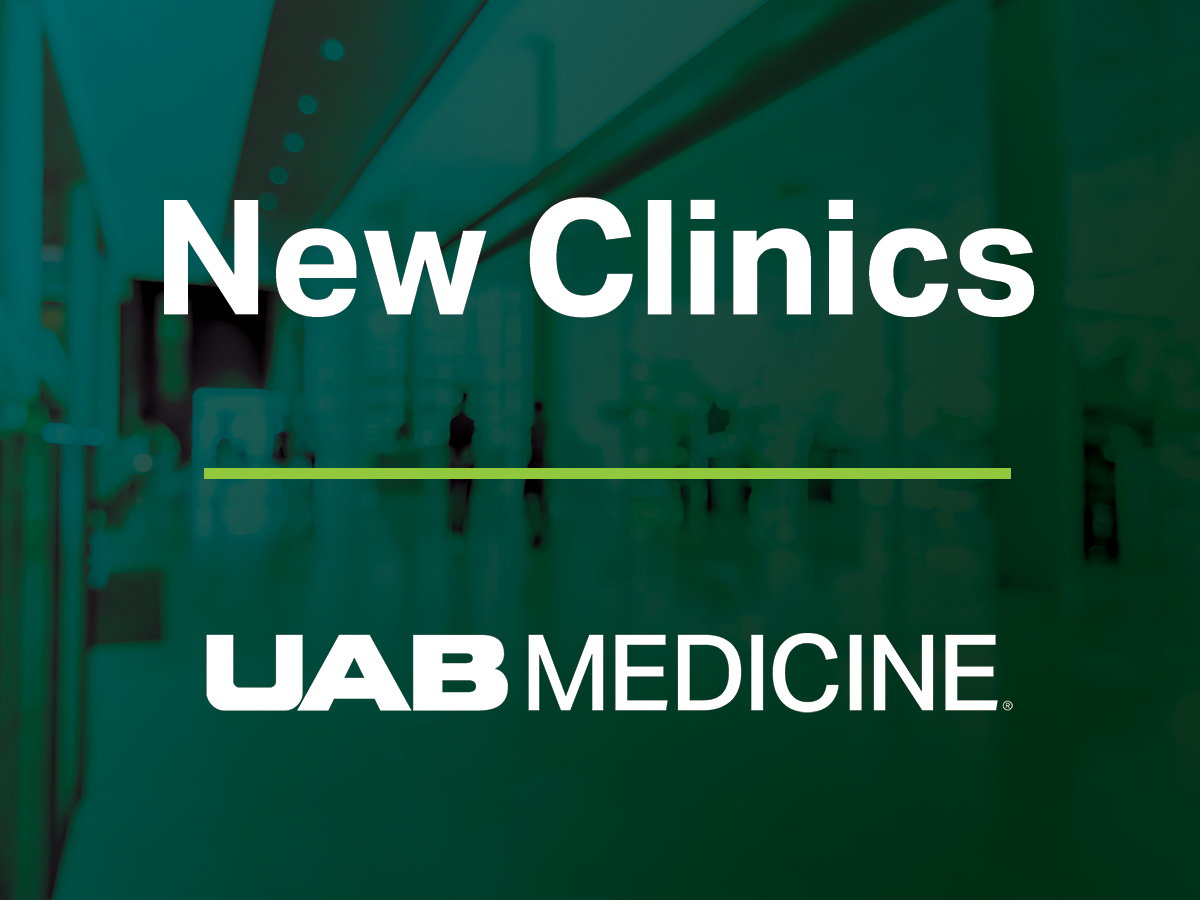 UAB Medicine New Clinics Graphic in white text and a green medical background.