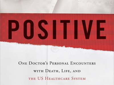 Renowned HIV pioneer writes book about treating AIDS since its beginning, and the “dysfunctional” U.S. health care system