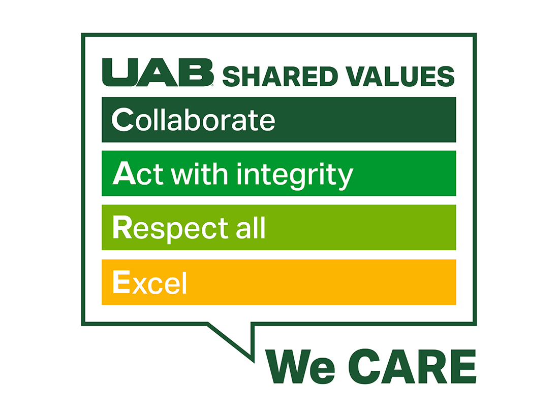 UAB Shared Values: We CARE - Collaborate, Act with integrity, Respect all, Excel