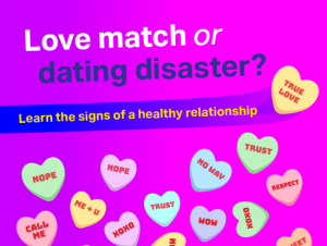 Love match or dating disaster? Learn the signs of a healthy relationship