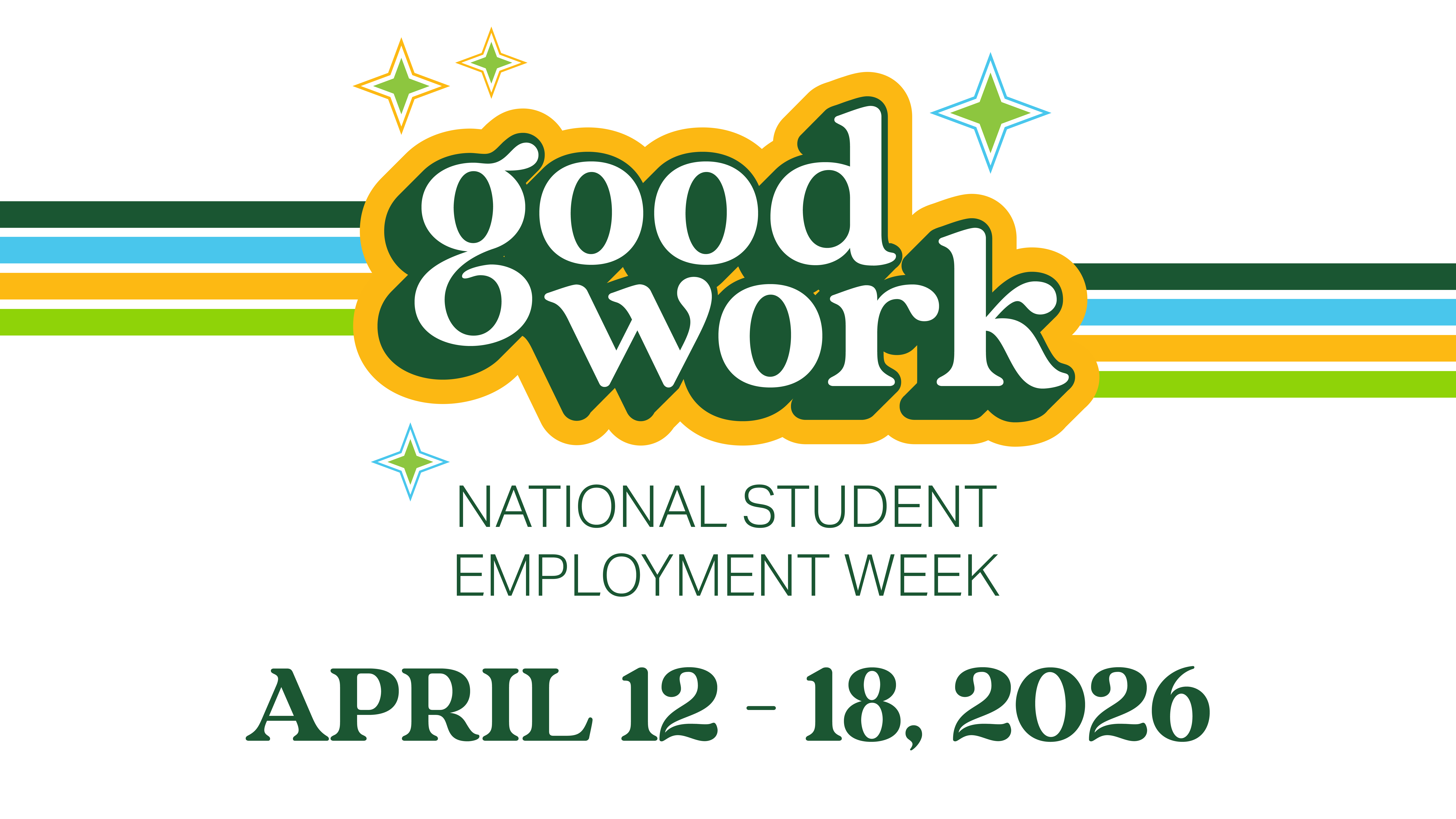 Good Work – National Student Employment Week, April 12–18, UAB Career Center
