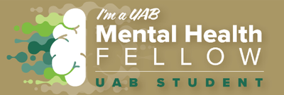 I'm a UAB student mental health fellow. 